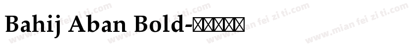 Bahij Aban Bold字体转换